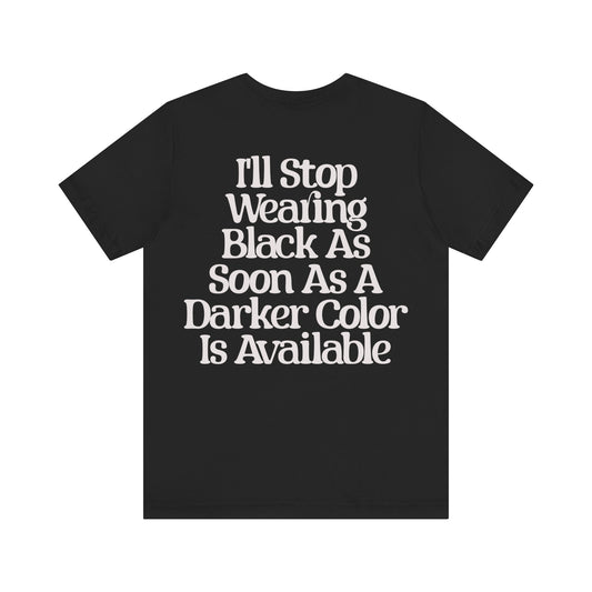 QUOTABLE "Only Black Color" Unisex Jersey Short Sleeve Tee