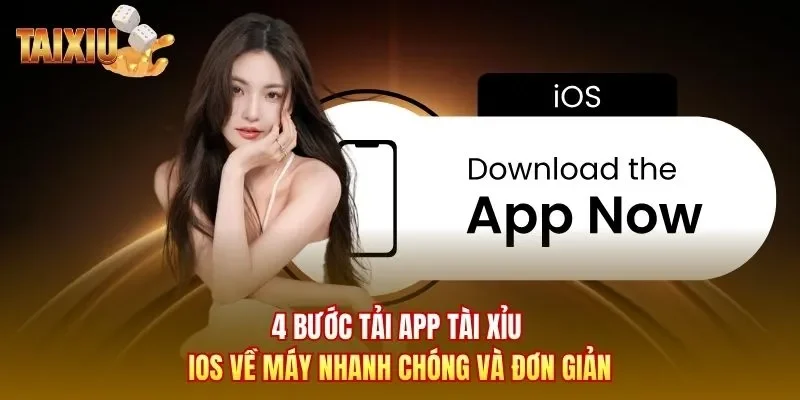 4 bước tải app Tài Xỉu iOS về máy nhanh chóng và đơn giản