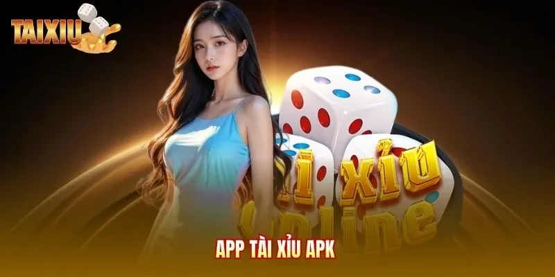 App Tài Xỉu APK