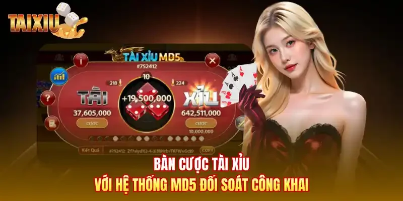 Bàn cược tài xỉu với hệ thống MD5 đối soát công khai