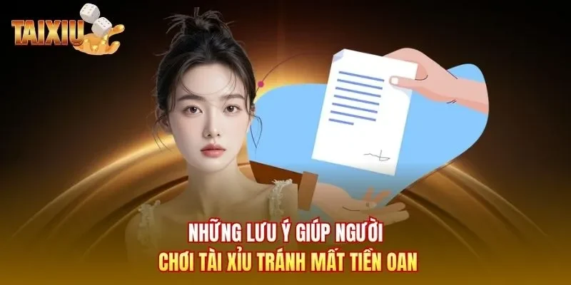 Những lưu ý giúp người chơi tài xỉu tránh mất tiền oan 